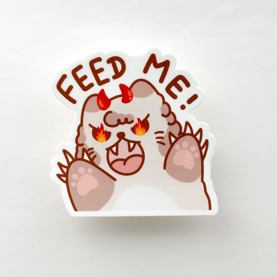 Feed Me Vinyl Sticker