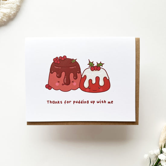 Thanks for Pudding Up with Me Greeting Card